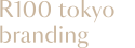 R100tokyo+ ner branding